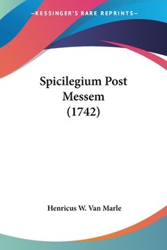 portada Spicilegium Post Messem (1742) (en Latin)