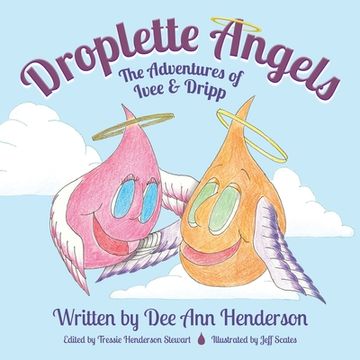 portada Droplette Angels: The Adventures of Ivee and Dripp (in English)