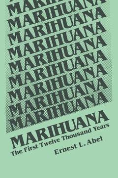 portada Marihuana: The First Twelve Thousand Years (en Inglés)