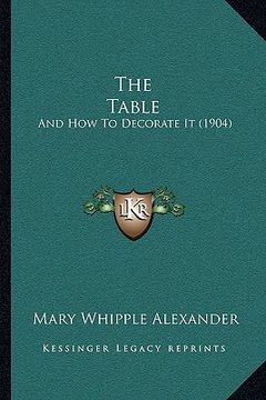 portada the table: and how to decorate it (1904)