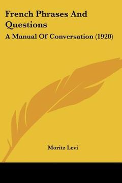 portada french phrases and questions: a manual of conversation (1920) (in English)