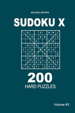 portada Sudoku X - 200 Hard Puzzles 9x9 (Volume 5) (en Inglés)
