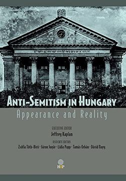 portada Anti-Semitism in Hungary: Appearance and Reality (en Inglés)