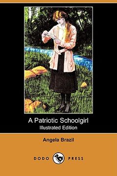portada a patriotic schoolgirl (illustrated edition) (dodo press)