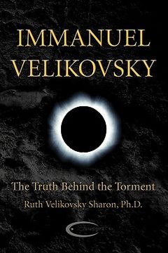 portada immanuel velikovsky - the truth behind the torment (en Inglés)