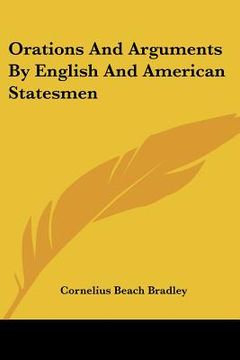 portada orations and arguments by english and american statesmen (en Inglés)