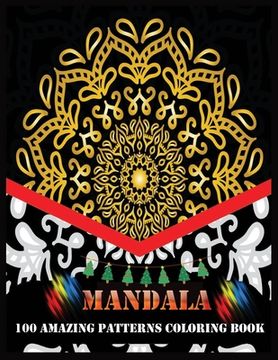 portada Mandala 100 Amazing Patterns Coloring Book: flowers mandala coloring book