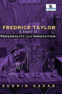 portada Frederick Taylor: A Study in Personality and Innovation (en Inglés)