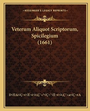 portada Veterum Aliquot Scriptorum, Spicilegium (1661) (in Latin)