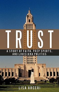 portada trust: a story of faith, prep sports, and louisiana politics (en Inglés)