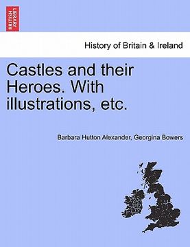 portada castles and their heroes. with illustrations, etc. (in English)