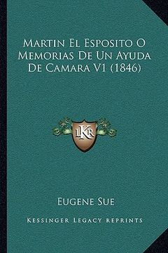 portada Martin el Esposito o Memorias de un Ayuda de Camara v1 (1846) (in Spanish)