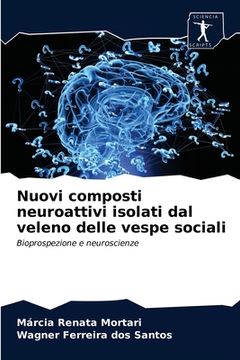 portada Nuovi composti neuroattivi isolati dal veleno delle vespe sociali (in Italian)