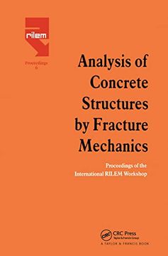 portada Analysis of Concrete Structures by Fracture Mechanics: Proceedings of a Rilem Workshop Dedicated to Professor Arne Hillerborg, Abisko, Sweden 1989 (Rilem Proceedings) (in English)