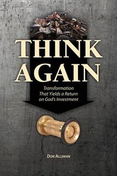 portada Think Again: Transformation That Yields a Return on God's Investment (en Inglés)
