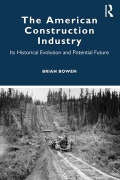 portada The American Construction Industry: Its Historical Evolution and Potential Future (in English)