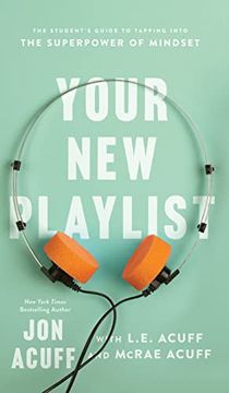 portada Your new Playlist: The Student's Guide to Tapping Into the Superpower of Mindset 