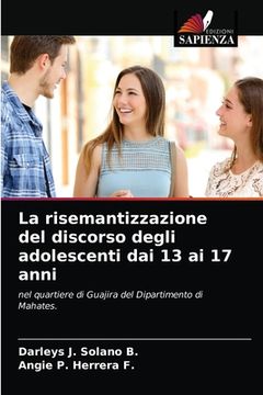 portada La risemantizzazione del discorso degli adolescenti dai 13 ai 17 anni (in Italian)