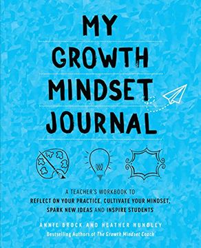 portada My Growth Mindset Journal: A Teacher’S Workbook to Reflect on Your Practice, Cultivate Your Mindset, Spark new Ideas and Inspire Students (in English)