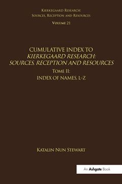 portada Volume 21, Tome ii: Cumulative Index: Index of Names, l-z (Kierkegaard Research: Sources, Reception and Resources) 