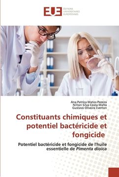 portada Constituants chimiques et potentiel bactéricide et fongicide (en Francés)