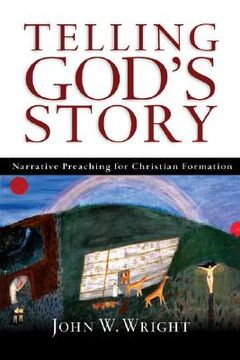 portada telling god's story: narrative preaching for christian formation (in English)