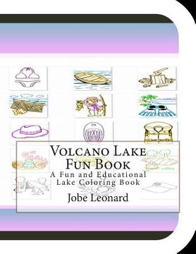 portada Volcano Lake Fun Book: A Fun and Educational Lake Coloring Book (en Inglés)