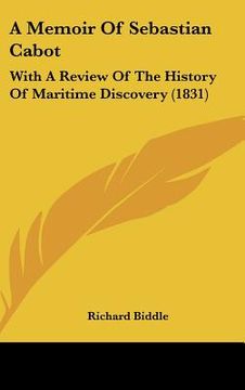 portada a memoir of sebastian cabot: with a review of the history of maritime discovery (1831) (in English)
