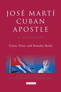 portada José Martí, Cuban Apostle: A Dialogue (en Inglés)