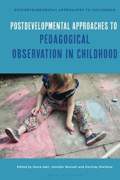 portada Postdevelopmental Approaches to Pedagogical Observation in Childhood (Postdevelopmental Approaches to Childhood) (en Inglés)