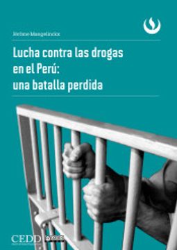 portada Lucha Contra las Drogas en el Perú: Una Batalla Perdida