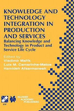 portada knowledge and technology integration in production and services: balancing knowledge and technology in product and service life cycle (en Inglés)