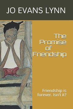 portada The Promise of Friendship: Friendship is forever. Isn't it? (en Inglés)