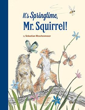 portada It's Springtime, mr. Squirrel (en Inglés)
