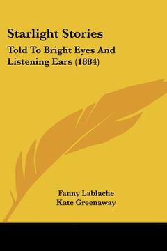 portada starlight stories: told to bright eyes and listening ears (1884) (en Inglés)