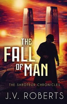 portada The Fall of Man: The Saboteur Chronicles (in English)