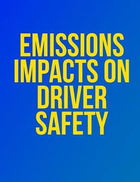 portada Emissions Impacts on Driver Safety (en Inglés)