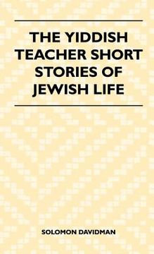 portada the yiddish teacher short stories of jewish life