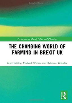 portada The Changing World of Farming in Brexit uk (Perspectives on Rural Policy and Planning) 