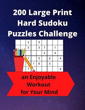 portada 200 Large Print Hard Sudoku Puzzles Challenge: An Enjoyable Workout for Your Mind (en Inglés)