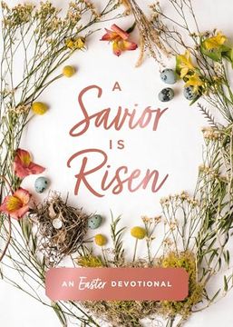 portada A Savior is Risen: An Easter Devotional (en Inglés)
