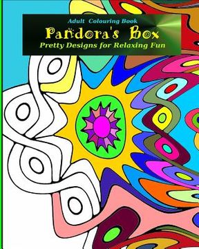 portada Adult Colouring Book: PANDORA'S BOX: Pretty Designs for Relaxing Fun (en Inglés)