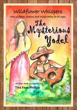 portada Wildflower Whispers: The Mysterious Yodel: The Mysterious Yodel (en Inglés)