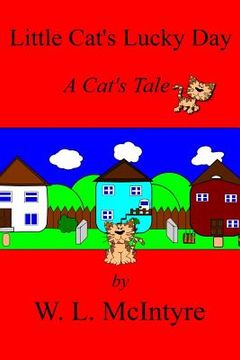 portada Little Cat's Lucky Day: A Cat's Tale (en Inglés)