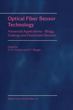 portada optical fiber sensor technology: advanced applications - bragg gratings and distributed sensors (en Inglés)