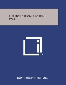 portada The Rosicrucian Forum, 1962 (en Inglés)