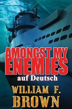 portada Amongst My Enemies, auf Deutsch: Ein Kalten Krieg Spion-gegen-Spion-Actionthriller (en Alemán)