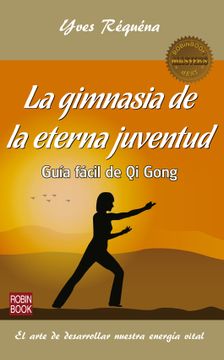 portada La Gimnasia de la Eterna Juventud: Guía Fácil de Qi Gong (in Spanish)