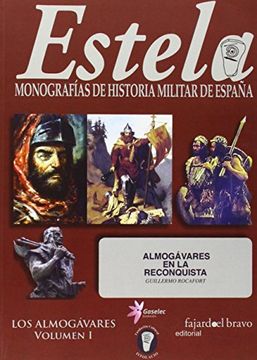 portada Estela: Monografías de Historia Militar de España. Vol. I, Almogávares en la Reconquista (in Spanish)