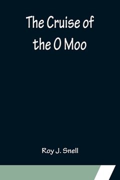portada The Cruise of the O Moo (en Inglés)